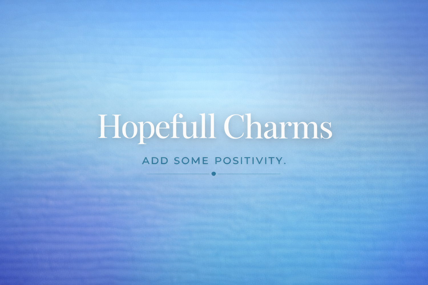 Hopefull Charms