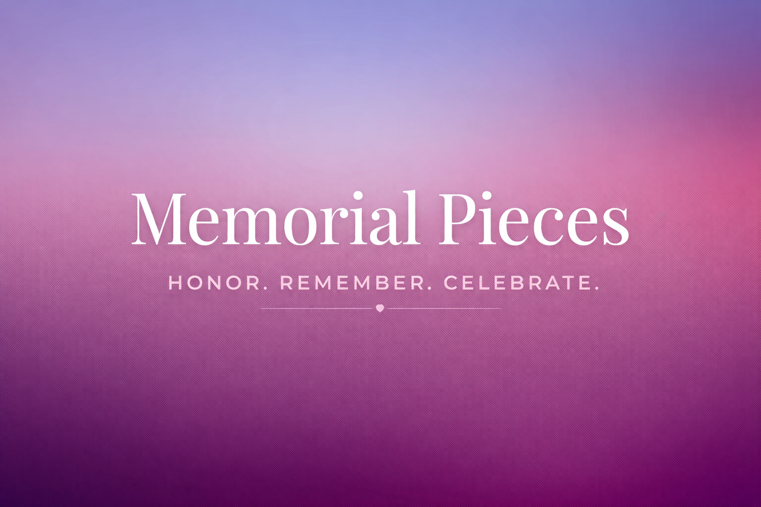 Memorial Pieces