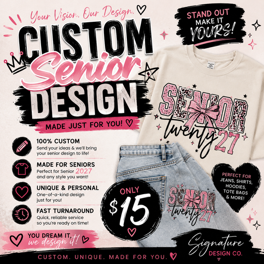 Custom Senior 2027 DESIGN ONLY NON REFUNDABLE.